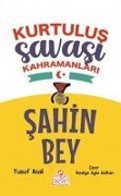 Cover-Bild zum Titel 'Sahin Bey - Kurtulus Savasi Kahramanlari Yazar adi Yusuf Asal' von 'Yusuf Asal'