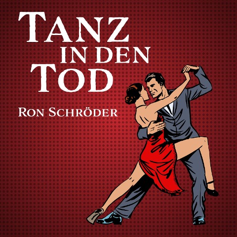 Tanz in den Tod - Ron Schröder