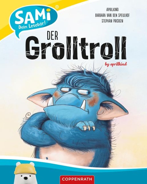 SAMi - Der Grolltroll - Aprilkind GmbH & Co. KG, Barbara van den Speulhof