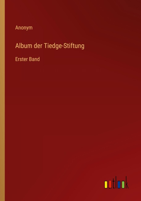 Album der Tiedge-Stiftung - Anonym