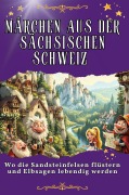 Cover-Bild zum Titel 'Märchen aus der Sächsischen Schweiz' von 'Matteo Krause'