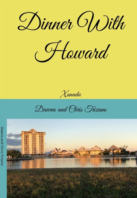 Dinner With Howard - Dawna Trizano, Chris Trizano