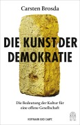Cover-Bild zum Titel 'Die Kunst der Demokratie' von 'Carsten Brosda'