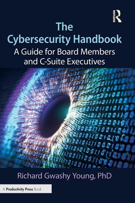 The Cybersecurity Handbook - Richard Gwashy Young