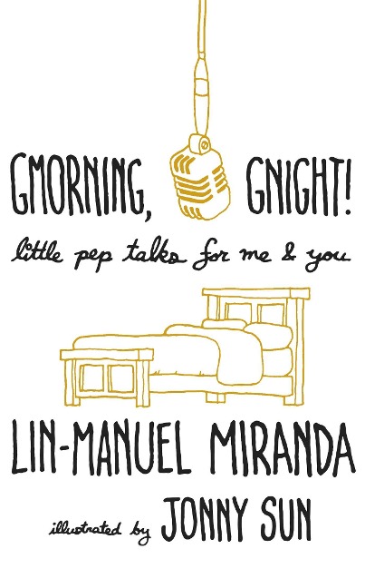 Gmorning, Gnight! - Lin-Manuel Miranda