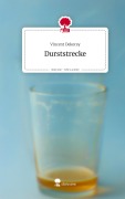 Cover-Bild zum Titel 'Durststrecke. Life is a Story - story.one' von 'Vincent Dekorsy'