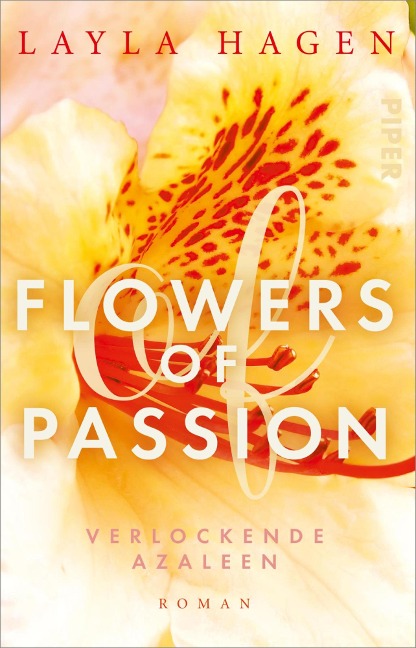 Flowers of Passion - Verlockende Azaleen - Layla Hagen