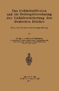 Das Gefahrtarifwesen und die Beitragsberechnung der Unfallversicherung des Deutschen Reiches - Konrad Hartmann