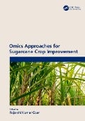 Omics Approaches for Sugarcane Crop Improvement - 