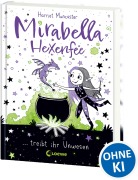 Cover-Bild zum Titel 'Mirabella Hexenfee treibt ihr Unwesen (Band 1)' von 'Harriet Muncaster'