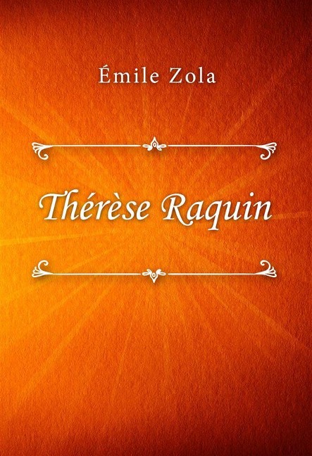 Thérèse Raquin - Émile Zola