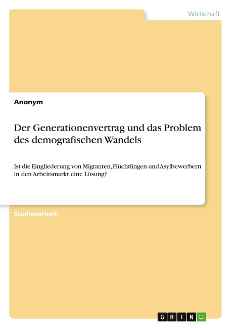 Der Generationenvertrag und das Problem des demografischen Wandels - Anonymous