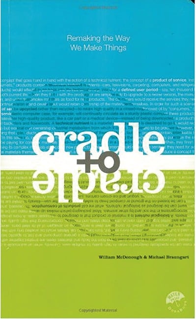 Cradle to Cradle - William McDonough, Michael Braungart