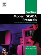 Cover-Bild zum Titel 'Practical Modern SCADA Protocols' von 'BEng Clarke CP Eng, BSc (ElecEng) (Hons) Reynders Pr Eng'