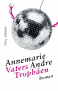 Cover-Bild zum Titel 'Vaters Trophäen' von 'Annemarie Andre'