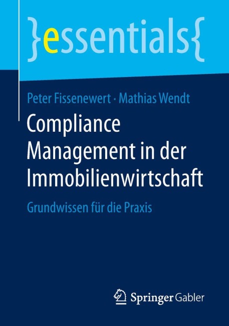 Compliance Management in der Immobilienwirtschaft - Mathias Wendt, Peter Fissenewert