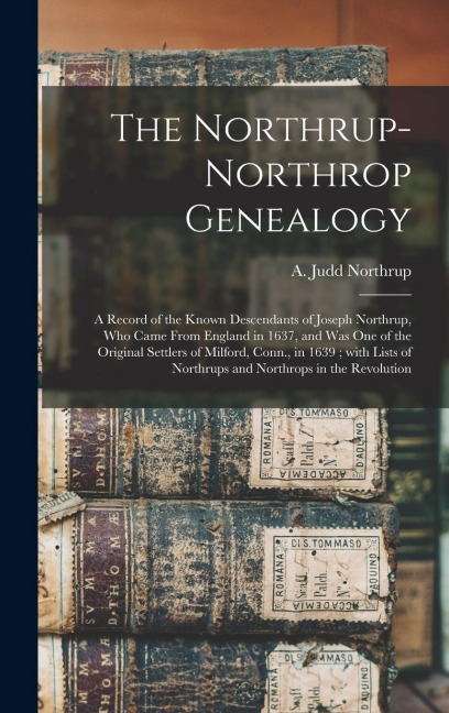 The Northrup-Northrop Genealogy - 