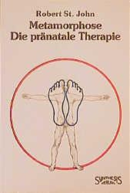 Metamorphose. Die pränatale Therapie - Robert Saint John