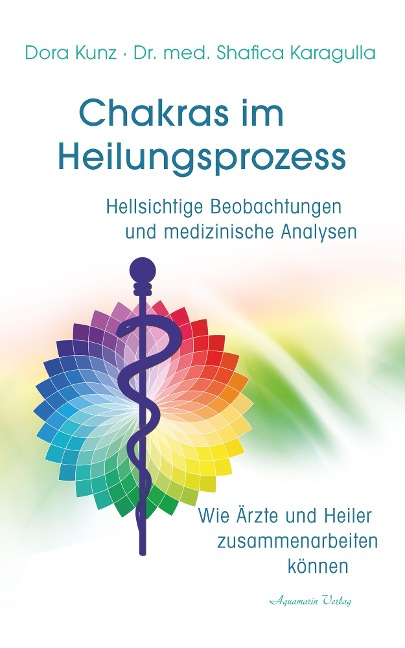 Chakras im Heilungsprozess - Dora Kunz, Shafica Karagulla