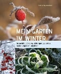 Mein Garten im Winter - Brunhilde Bross-Burkhardt