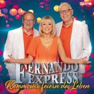 Komm,wir feiern das Leben - Fernando Express