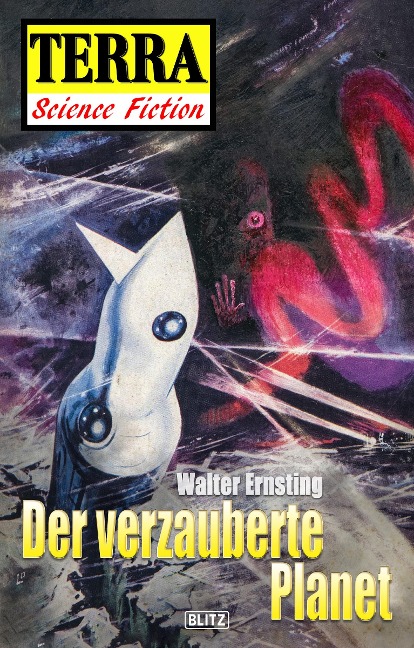 Terra - Science Fiction 04: Raumschiff Neptun 01 - Der verzauberte Planet - Walter Ernsting
