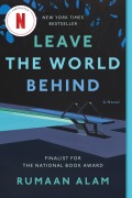 Cover-Bild zum Titel 'Leave the World Behind' von 'Rumaan Alam'