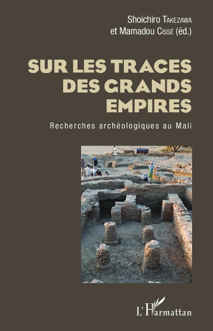 Sur les traces des grands empires - Shoichiro Takezawa, Mamadou Cisse