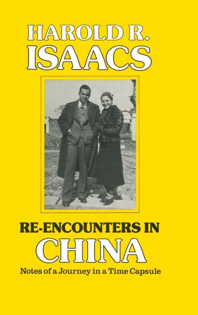 Re-encounters in China - Harold R. Isaacs