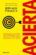Cover-Bild zum Titel 'Acierta / Bull's-Eye' von 'Brian Tracy'