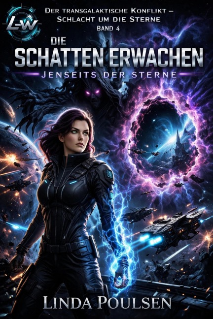 Der transgalaktische Konflikt - Schlacht um die Sterne - Band 4 - Die Schatten erwachen - Jenseits der Sterne - Linda Poulsen
