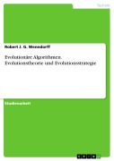 Cover-Bild zum Titel 'Evolutionäre Algorithmen. Evolutionstheorie und Evolutionsstrategie' von 'Robert J. G. Wenndorff'