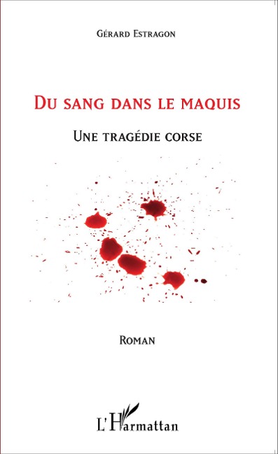 Du sang dans le maquis - Estragon Gerard Estragon