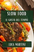 Cover-Bild zum Titel 'Slow Food' von 'Luca Martini'