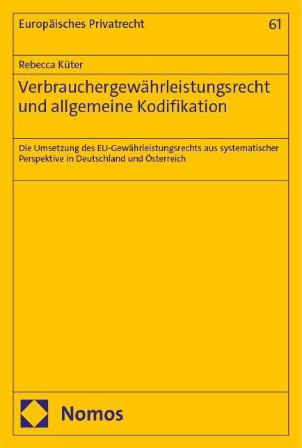 Verbrauchergewährleistungsrecht und allgemeine Kodifikation - Rebecca Küter