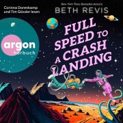 Cover-Bild zum Titel 'Full Speed to a Crash Landing (Deutsche Ausgabe)' von 'Beth Revis'