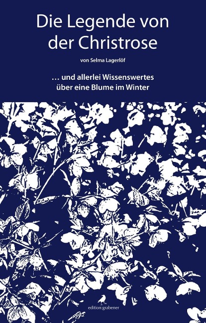 Die Legende von der Christrose - Selma Lagerlöf, Tirza Renebarg