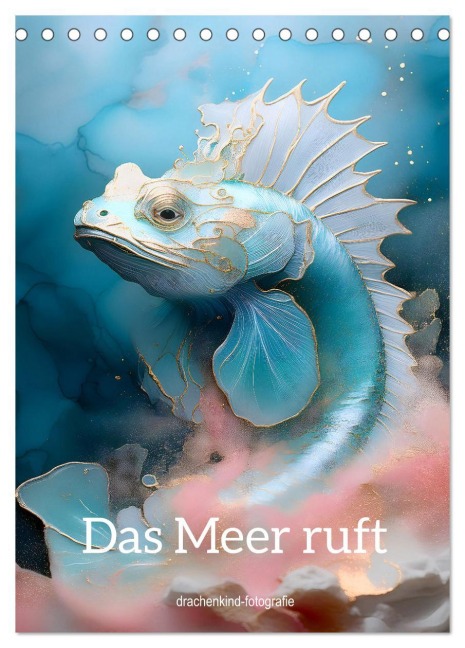 Das Meer ruft (Tischkalender 2026 DIN A5 hoch), CALVENDO Monatskalender - Drachenkind-Fotografie Drachenkind-Fotografie