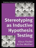Cover-Bild zum Titel 'Stereotyping as Inductive Hypothesis Testing' von 'Klaus Fiedler, Eva Walther'