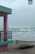 Cover-Bild zum Titel 'Die See' von 'John Banville'