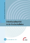 Cover-Bild zum Titel 'Interdisziplinarität in der Hochschullehre' von ''