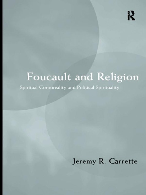Foucault and Religion - Jeremy Carrette