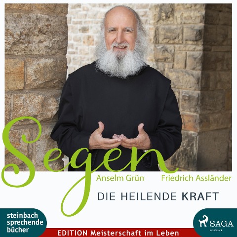 Segen - die heilende Kraft (Ungekürzt) - Friedrich Assländer, Anselm Grün