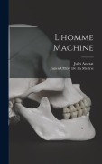 Cover-Bild zum Titel 'L'homme Machine' von 'Jules Assézat, Julien Offray De La Mettrie'