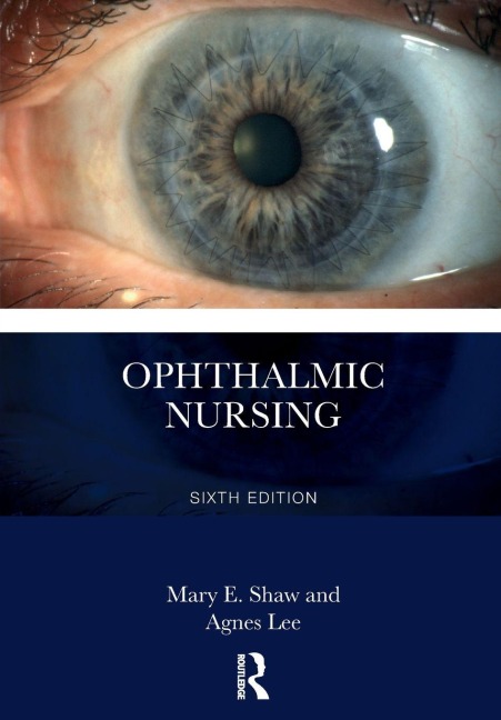 Ophthalmic Nursing - Agnes Lee, Mary E. Shaw