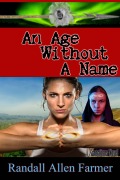 Cover-Bild zum Titel 'An Age Without A Name (The Cause, #6)' von 'Randall Allen Farmer'