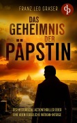 Cover-Bild zum Titel 'Das Geheimnis der Päpstin' von 'Franz Leo Graser'