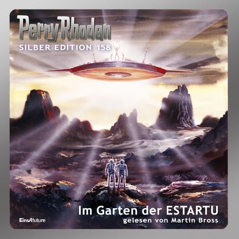 Perry Rhodan Silber Edition 158: Im Garten der ESTARTU - Arndt Ellmer, H. G. Ewers, Peter Griese, Kurt Mahr, Ernst Vlcek