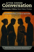 Cover-Bild zum Titel 'After Dinner Conversation - Interpersonal Ethics (After Dinner Conversation - Themes, #12)' von 'Jacob Orlando, E. B. Ratcliffe, Vickie Fang, Laura Mullen, Taylor Lawritson'