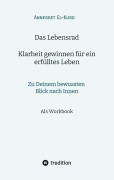 Cover-Bild zum Titel 'Das Lebensrad - Klarheit gewinnen für ein erfülltes Leben' von 'Annegret El-Kurd'